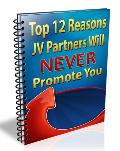 12 Reasons Reasons JV Partners will never propmote you