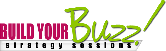 Build Your Buzz Strategy Sessions