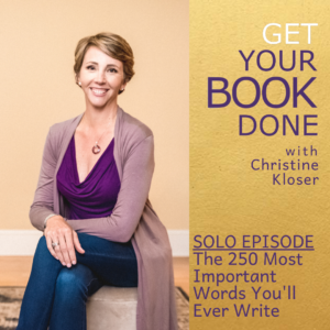The 250 Most Important Words You'll Ever Write - Christine Kloser Podcast