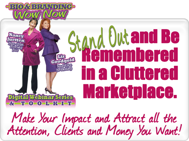 Stand Out and Be Remembered in a Cluttered Marketplace.  Make Your Impact and Attract all the Attention, Clients and Money You Want!