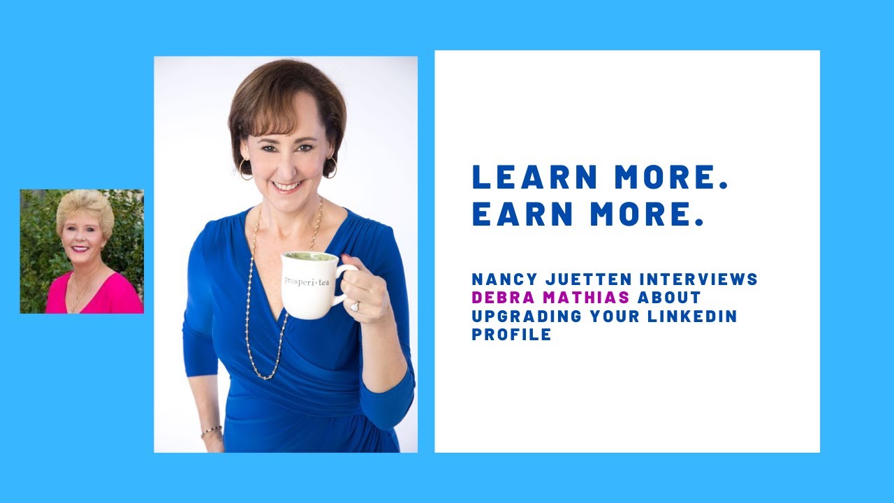 How to Upgrade Your LinkedIn Profile with Debra C. Mathias and Nancy Juetten